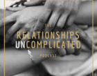 The Relationships Uncomplicated Podcast by Idit Sharoni