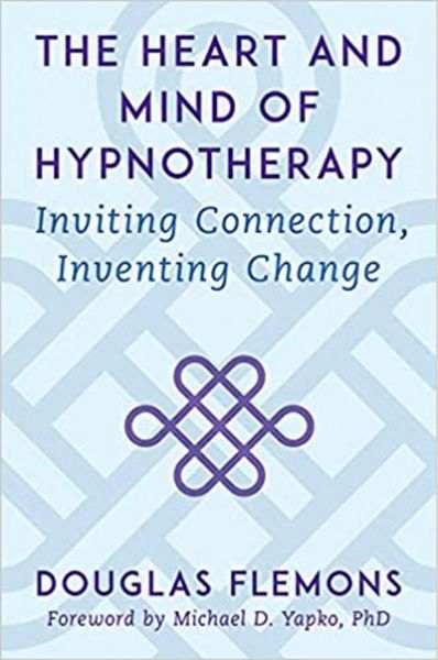 The book The Heart and Mind of Hypnotherapy By Douglas Flemons